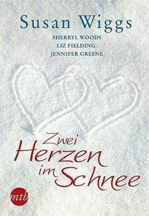 Zwei Herzen im Schnee by Liz Fielding, Jennifer Greene, Sherryl Woods, Susan Wiggs