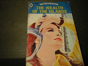 The Wealth of the Islands by Isobel Chace