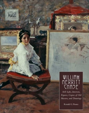 William Merritt Chase, Volume 4: Still Lifes, Interiors, Figures, Copies of Old Masters, and Drawings by Ronald G. Pisano