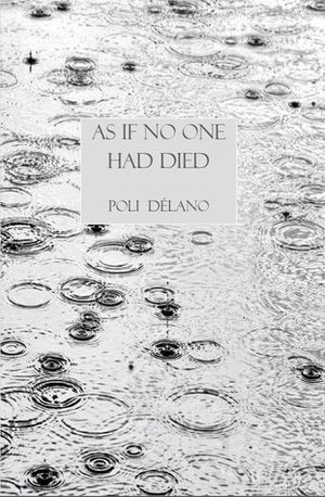 As If No One Had Died by Poli Délano, Maggie Russell-Ciardi
