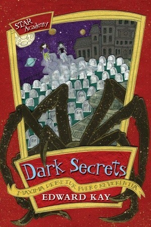STAR Academy: Dark Secrets by Edward Kay