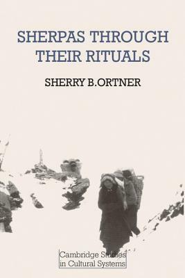 Sherpas Through Their Rituals by Sherry B. Ortner