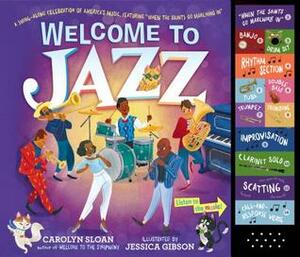 Welcome to Jazz: A Swing-Along Celebration of America's Music, Featuring “When the Saints Go Marching In” by Carolyn Sloan