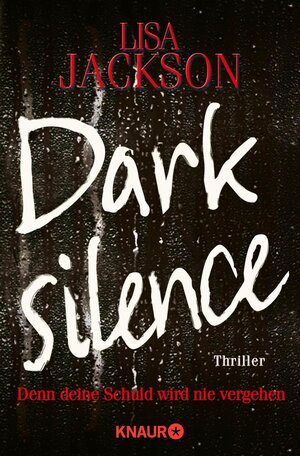 Dark Silence: Denn deine Schuld wird nie vergehen by Elisabeth Hartmann, Lisa Jackson