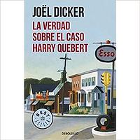 La verdad sobre el caso Harry Quebert by Joël Dicker