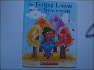 Falling Leaves and the Scarecrow by Steve Metzger