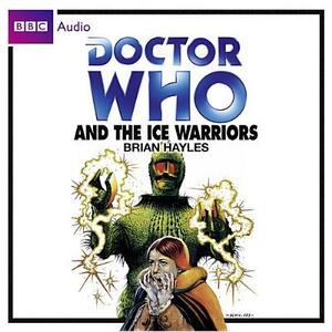 Doctor Who and the Ice Warriors by Brian Hayles
