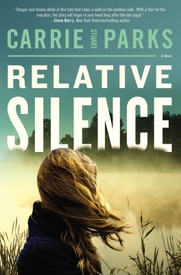 Relative Silence by Carrie Stuart Parks