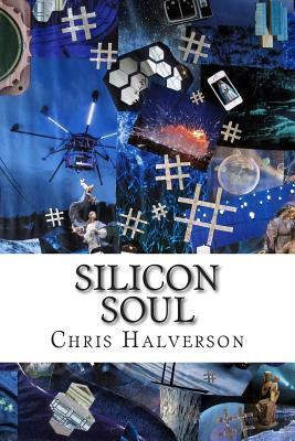 Silicon Soul by Chris Halverson