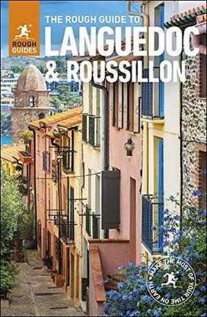 The Rough Guide to Languedoc & Roussillon by Rough Guides