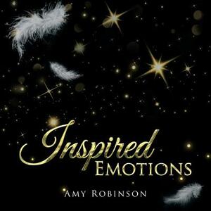 Inspired Emotions by Amy Robinson