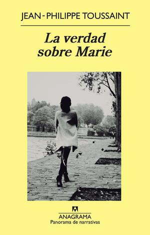 La verdad sobre Marie by Jean-Philippe Toussaint