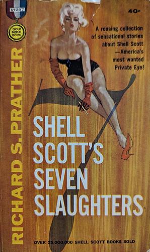 Shell Scott's Seven Slaughters  by Richard S. Prather