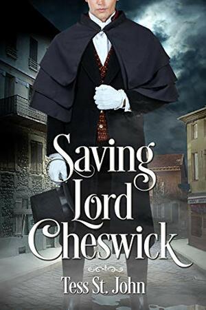 Saving Lord Cheswick by Tess St. John