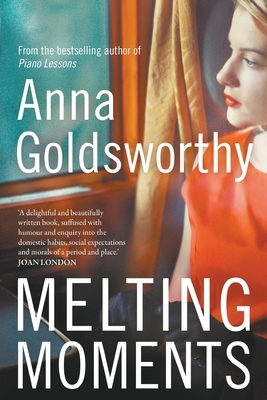 Melting Moments by Anna Goldsworthy