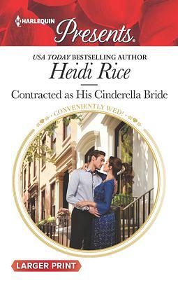 Contracted as His Cinderella Bride by Heidi Rice