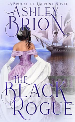 The Black Rogue by Ashley Brion