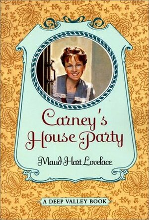 Carney's House Party by Maud Hart Lovelace, Vera Neville