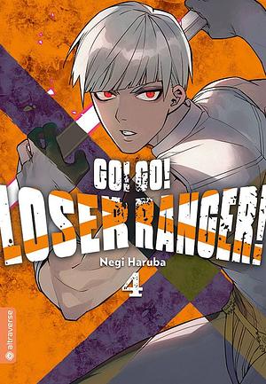 Go! Go! Loser Ranger!, Band 4 by Negi Haruba