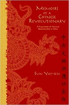 Memoirs of a Chinese Revolutionary by Sun Yat-Sen