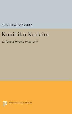 Kunihiko Kodaira, Volume II: Collected Works by Kunihiko Kodaira