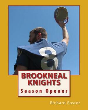 Brookneal Knights: Season Opener by Richard Foster