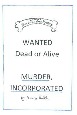 Murder, Incorporated by James Smith
