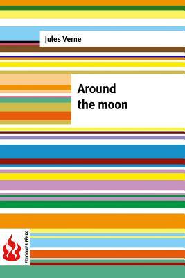 Around the moon: (low cost). limited edition by Jules Verne