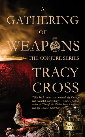 A Gathering of Weapons by Tracy Cross