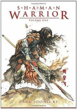 Shaman Warrior Volume 1 by Park Joong-Ki, Park Joong-Ki