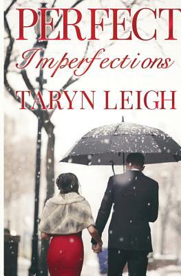 Perfect Imperfections by Taryn Leigh