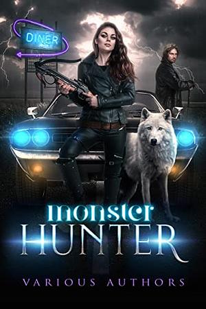 Monster Hunter by Jodie A'Lores, Ever Avarice, Morgan Meyer, Morgan Meyer