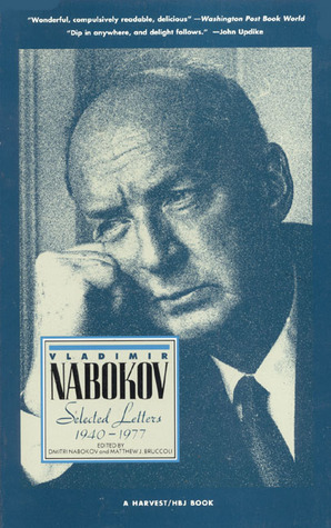 Selected Letters, 1940-1977 by Vladimir Nabokov, Matthew J. Bruccoli, Dmitri Nabokov