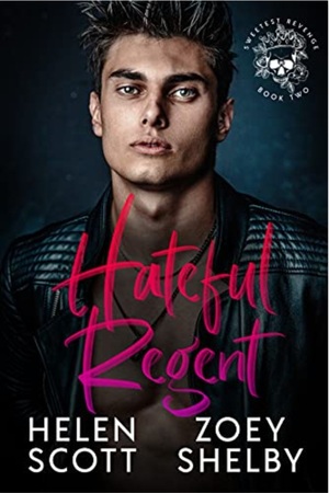 Hateful Regent by Helen Scott, Zoey Shelby