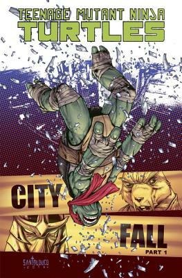 Teenage Mutant Ninja Turtles, Volume 6: City Fall, Part 1 by Kevin Eastman, Tom Waltz, Bobby Curnow