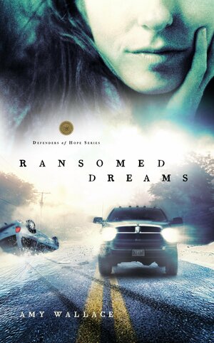 Ransomed Dreams by Amy Wallace