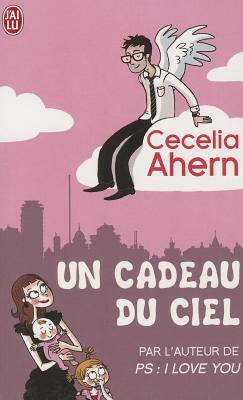 Un Cadeau Du Ciel by Cecelia Ahern