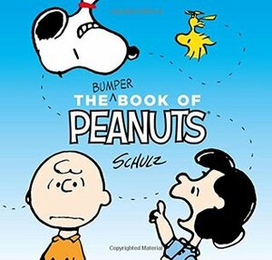 The Bumper Book of Peanuts: Snoopy and Friends Paperback Charles M. Schulz by Charles M. Schulz