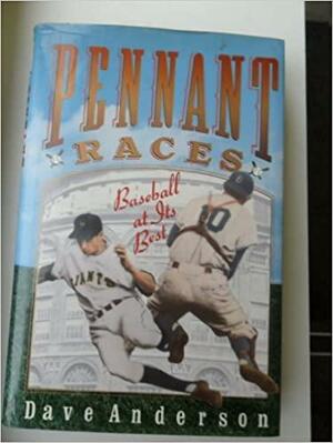 Pennant Races by Dave Anderson