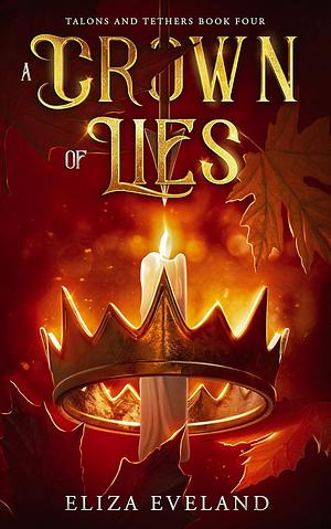 A Crown of Lies by L. Eveland