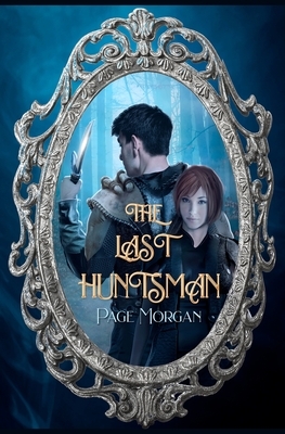 The Last Huntsman by Page Morgan