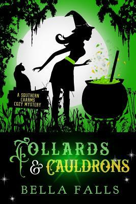 Collards & Cauldrons by Bella Falls