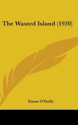 The Wasted Island by Eimar O'Duffy