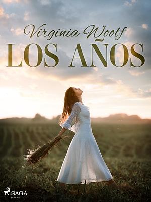 Los años by Virginia Woolf