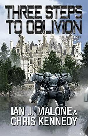 Three Steps to Oblivion by Ian J. Malone, Chris Kennedy