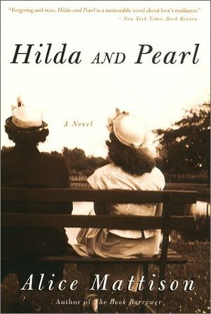 Hilda and Pearl by Alice Mattison
