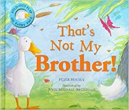 That's Not My Brother! by Peter Bently