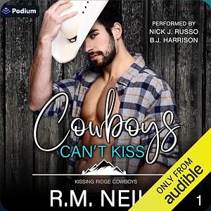 Cowboys Can't Kiss by R.M. Neill