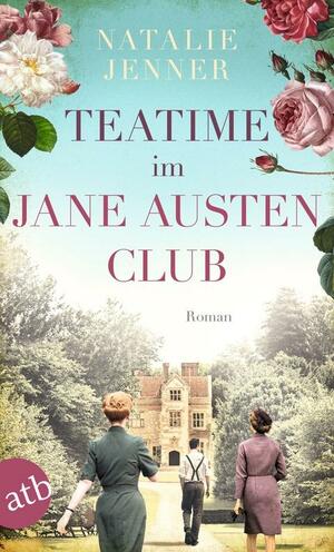 Teatime im Jane-Austen-Club: Roman by Natalie Jenner