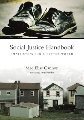 Social Justice Handbook: Small Steps for a Better World by Mae Elise Cannon